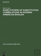 Some Systems Of Substitution Correlations In Modern American English