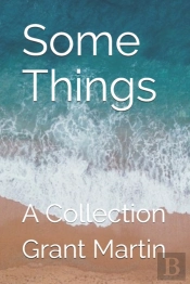 Some Things: A Collection