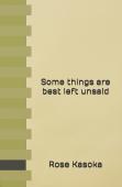 Some Things Are Best Left Unsaid