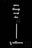 Some Things Must Die