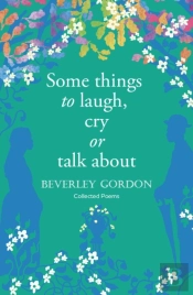 Some Things To Laugh, Cry Or Talk About