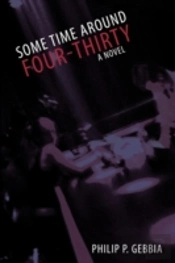 Some Time Around Four-Thirty: A Novel