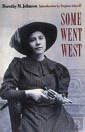 Some Went West