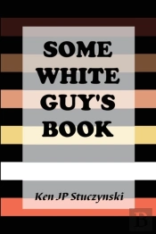 Some White Guy'S Book