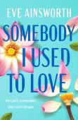 Somebody I Used To Love