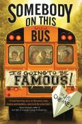 Somebody On This Bus Is Going To Be Famous