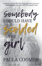 Somebody Should Have Scolded The Girl
