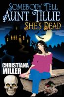 Somebody Tell Aunt Tillie She'S Dead