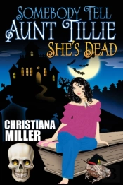Somebody Tell Aunt Tillie She'S Dead