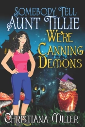 Somebody Tell Aunt Tillie We'Re Canning Demons