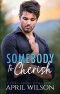 Somebody To Cherish