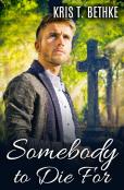 Somebody To Die For