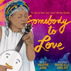 Bertrand.pt - Somebody To Love: The Story Of Valerie June'S Sweet Little Baby Banjolele