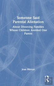 Someone Said Parental Alienation
