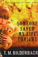 Someone Saved My Life Tonight - A Justice Security Short Story