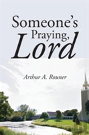 Someone'S Praying, Lord