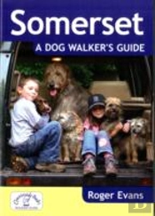 Somerset A Dog Walker'S Guide