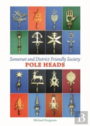 Somerset And District Friendly Society Pole Heads