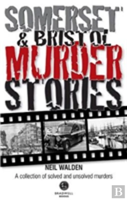 Bertrand.pt - Somerset & Bristol Murder Stories