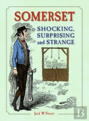 Somerset Shocking, Surprising And Strange