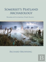 Somerset'S Peatland Archaeology