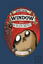 Something At The Window Is Scratching