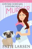 Something Borrowed, Something Blue And Murder