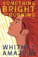 Something Bright And Burning