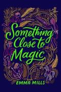 Something Close To Magic