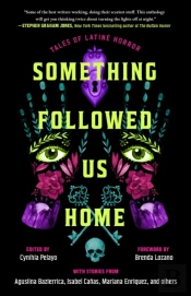 Something Followed Us Home