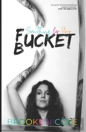 Something For Your Fucket Bucket