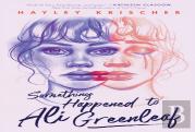 Something Happened To Ali Greenleaf