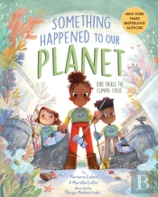 Something Happened To Our Planet