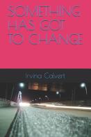 Something Has Got To Change
