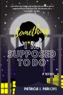 Something I'M Supposed To Do
