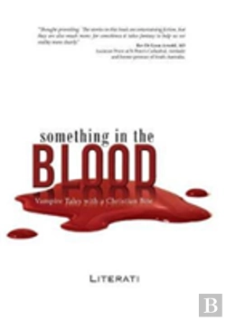 Bertrand.pt - Something In The Blood: Vampire Tales With A Christian Bite