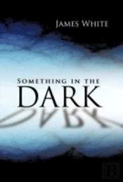 Something In The Dark