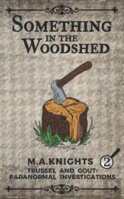 Something In The Woodshed