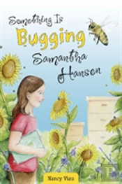 Something Is Bugging Samantha Hansen