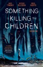 Something Is Killing The Children Vol. 1