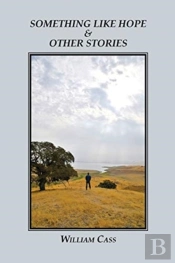 Something Like Hope & Other Stories