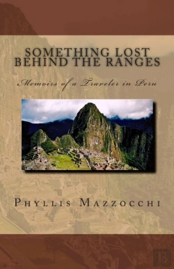 Bertrand.pt - Something Lost Behind The Ranges, Memoirs Of A Traveler In Peru