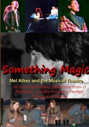 Something Magic -- Mel Atkey And The Musical Theatre