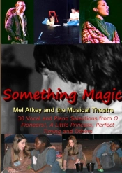Something Magic -- Mel Atkey And The Musical Theatre