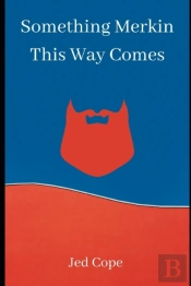 Something Merkin This Way Comes