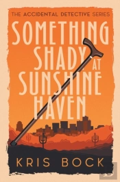 Something Shady At Sunshine Haven