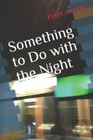 Something To Do With The Night