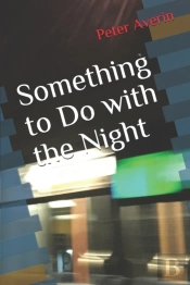 Something To Do With The Night