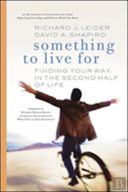 Bertrand.pt - Something To Live For: Finding Your Way In The Second Half Of Life.