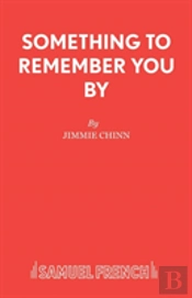 Something To Remember You By
